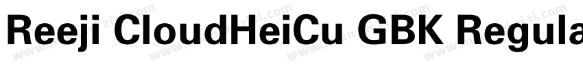Reeji CloudHeiCu GBK Regular字体转换